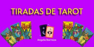 Tiradas de Tarot - Angela Barraza
